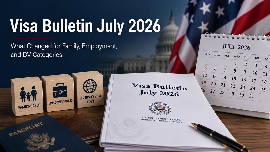 Візовий бюлетень США за липень 2026 року: що змінилося для Family, EB та DV категорій